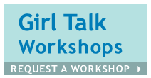 Girl Talk Workshops